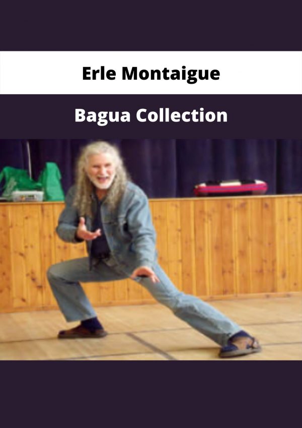 Bagua Collection By Erle Montaigue