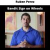 Bandit Sign On Wheels From Ruben Perez
