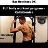 Bar Brothers Dk – Full Body Workout Program – Calisthenics