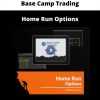 Base Camp Trading – Home Run Options