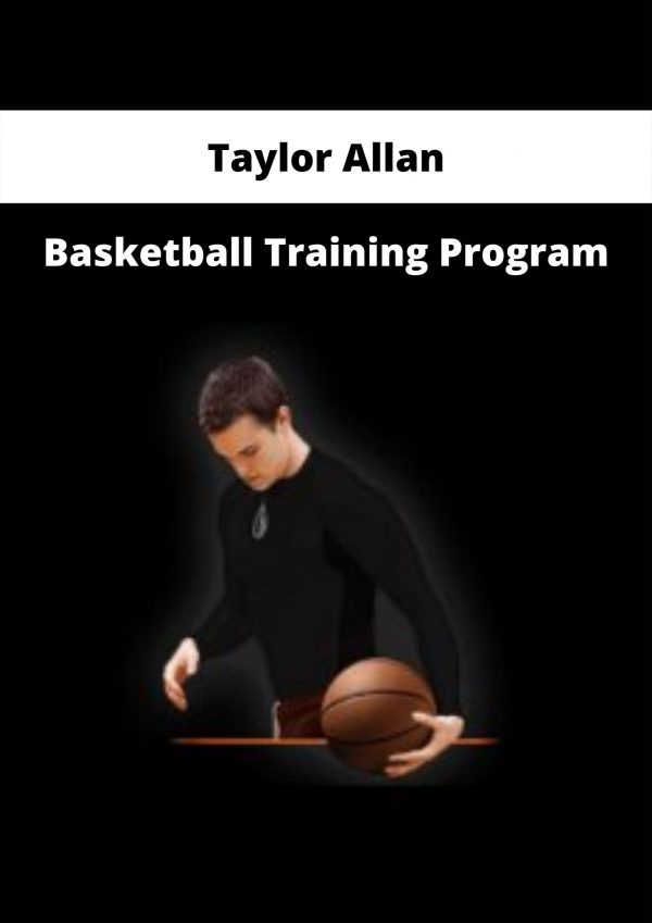 Basketball Training Program By Taylor Allan