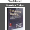 Behavioral Trading By Woody Dorsey