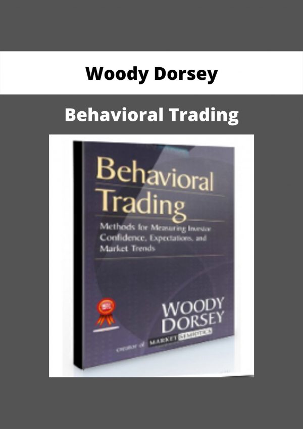 Behavioral Trading By Woody Dorsey