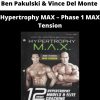 Ben Pakulski & Vince Del Monte – Hypertrophy Max – Phase 1 Max Tension