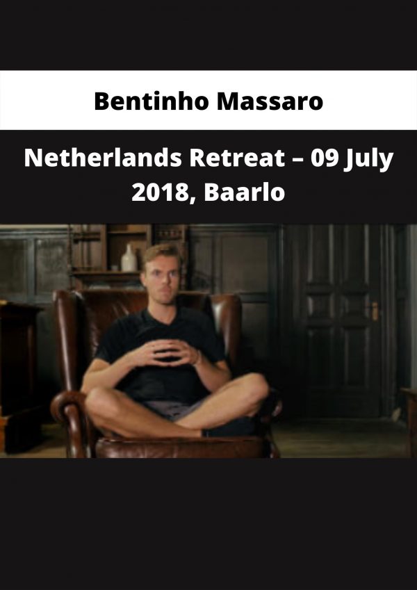 Bentinho Massaro – Netherlands Retreat – 09 July 2018, Baarlo