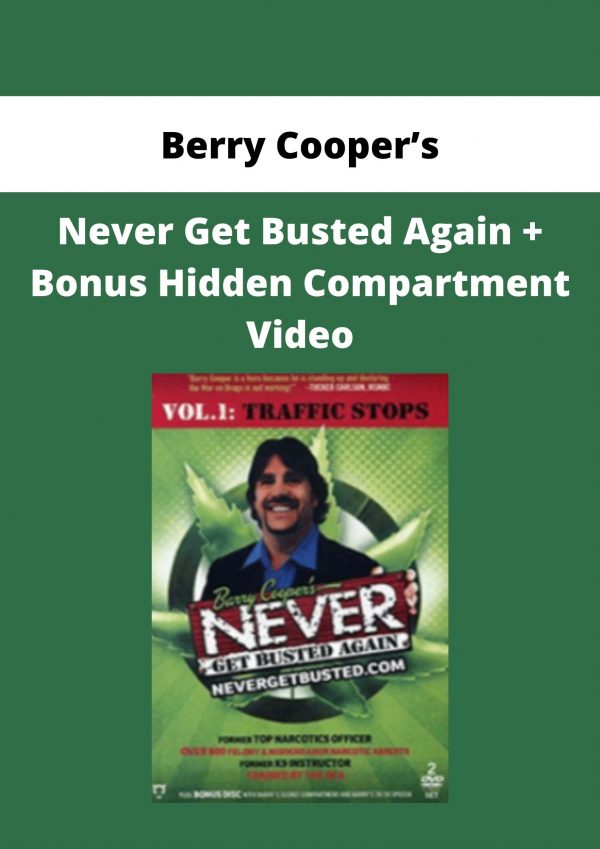 Berry Cooper’s – Never Get Busted Again + Bonus Hidden Compartment Video