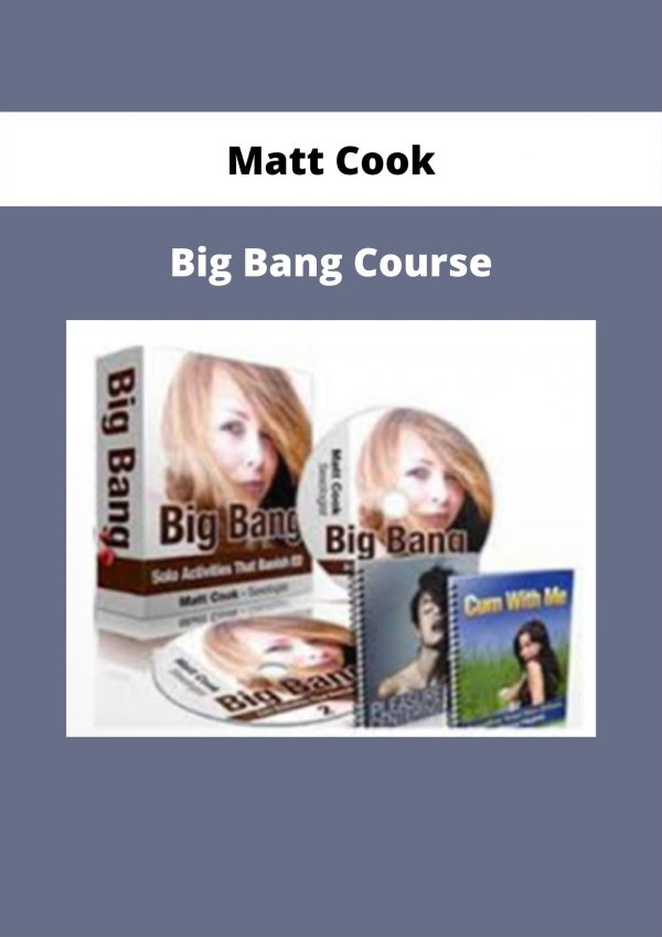 Big Bang Course By Matt Cook