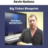 Big Ticket Blueprint From Kevin Nations