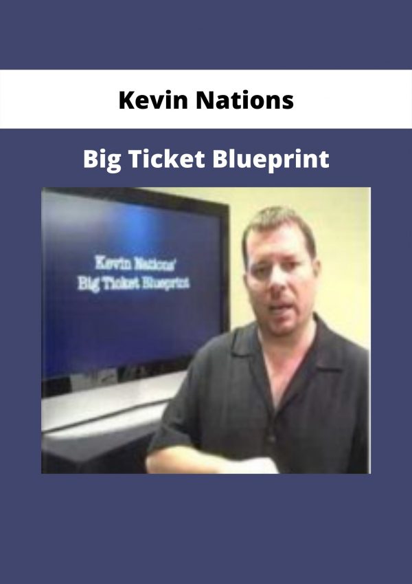 Big Ticket Blueprint From Kevin Nations