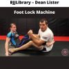 Bjjlibrary – Dean Lister – Foot Lock Machine