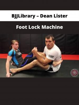 Bjjlibrary – Dean Lister – Foot Lock Machine