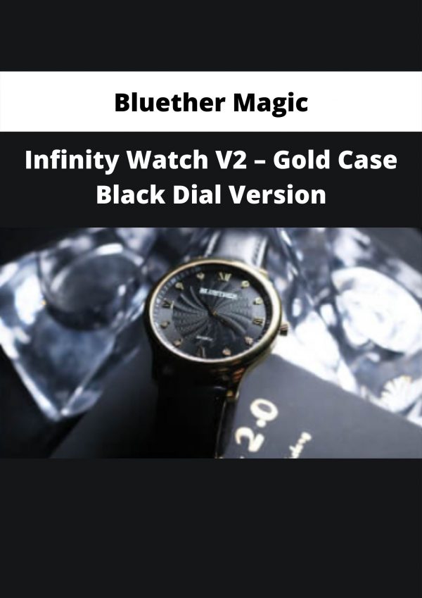 Bluether Magic – Infinity Watch V2 – Gold Case Black Dial Version
