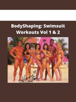 Bodyshaping: Swimsuit Workouts Vol 1 & 2