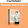 Bodyweight Mastery Program By Greg O’gallagher