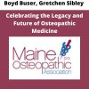 Boyd Buser, Gretchen Sibley – Celebrating The Legacy And Future Of Osteopathic Medicine
