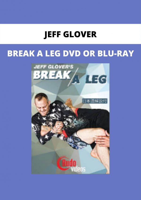 Break A Leg Dvd Or Blu-ray By Jeff Glover