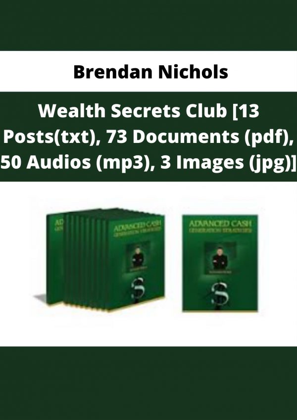 Brendan Nichols – Wealth Secrets Club [13 Posts(txt), 73 Documents (pdf), 50 Audios (mp3), 3 Images (jpg)]