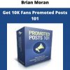 Brian Moran – Get 10k Fans Promoted Posts 101