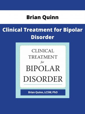 Brian Quinn – Clinical Treatment For Bipolar Disorder