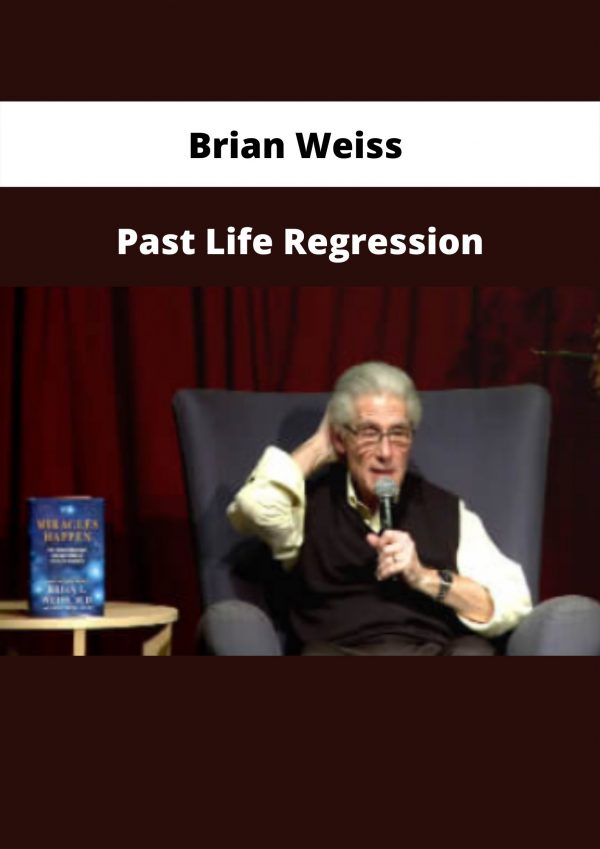 Brian Weiss – Past Life Regression