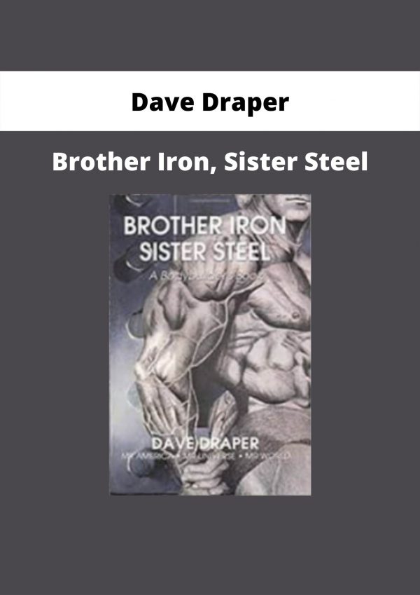 Brother Iron, Sister Steel By Dave Draper