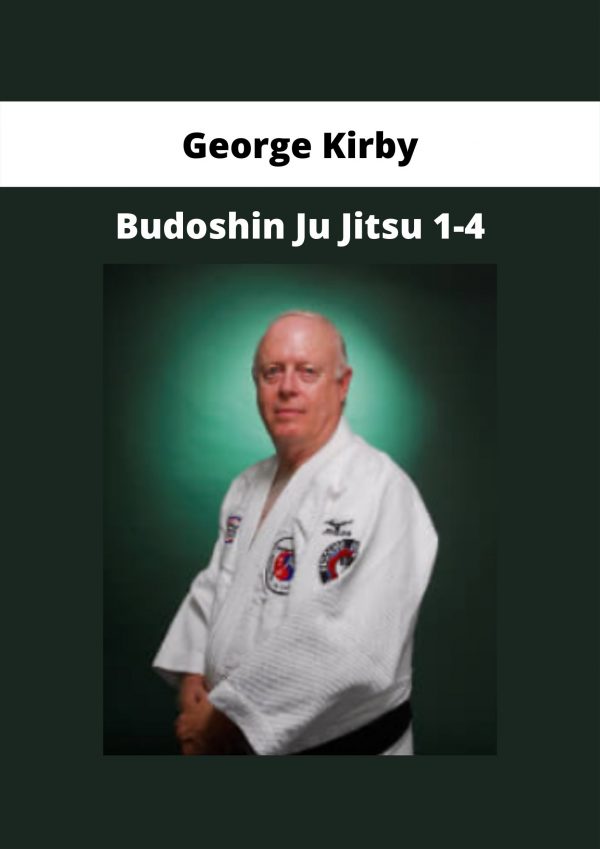 Budoshin Ju Jitsu 1-4 By George Kirby