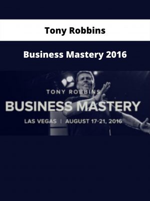 Business Mastery 2016 By Tony Robbins