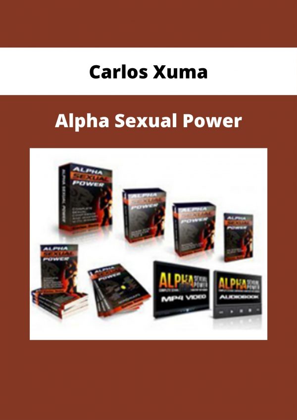 Carlos Xuma – Alpha Sexual Power