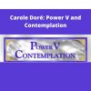 Carole Doré: Power V And Contemplation