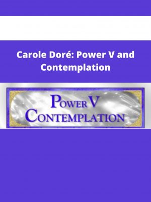 Carole Doré: Power V And Contemplation