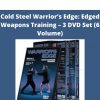 Cold Steel Warrior’s Edge: Edged Weapons Training – 3 Dvd Set (6 Volume)