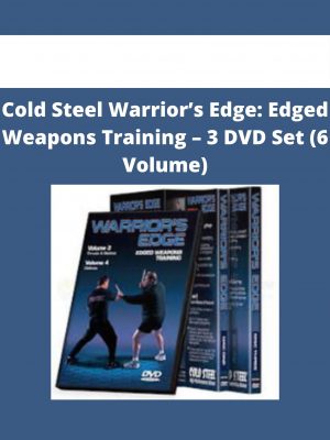 Cold Steel Warrior’s Edge: Edged Weapons Training – 3 Dvd Set (6 Volume)