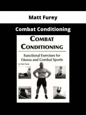 Combat Conditioning By Matt Furey