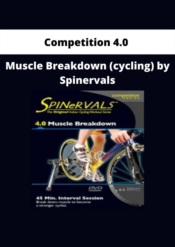 Competition 4.0 – Muscle Breakdown (cycling) By Spinervals