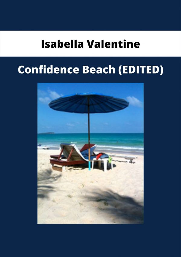 Confidence Beach (edited) By Isabella Valentine