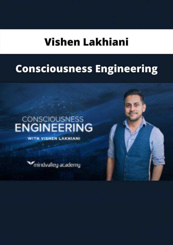 Consciousness Engineering By Vishen Lakhiani