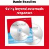 Danie Beaulieu – Going Beyond Automatic Responses