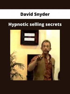 David Snyder – Hypnotic Selling Secrets