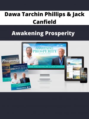 Dawa Tarchin Phillips & Jack Canfield – Awakening Prosperity