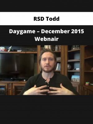 Daygame – December 2015 Webnair By Rsd Todd