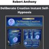 Deliberate Creation Instant Self-hypnosis By Robert Anthony