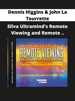 Dennis Higgins & John La Tourrette – Silva Ultramind’s Remote Viewing And Remote ..