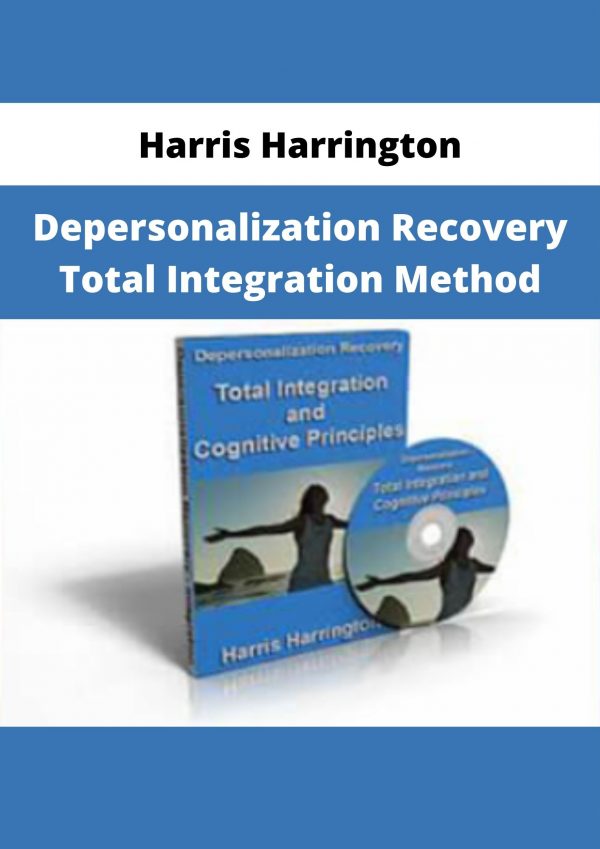 Depersonalization Recovery Total Integration Method By Harris Harrington