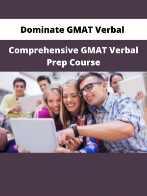 Dominate Gmat Verbal – Comprehensive Gmat Verbal Prep Course