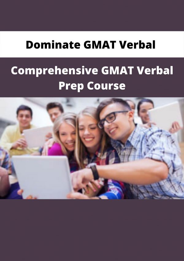 Dominate Gmat Verbal – Comprehensive Gmat Verbal Prep Course