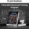 Dr Joel Seedman – 6 Day Split Advanced Training Program