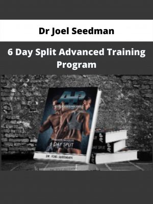 Dr Joel Seedman – 6 Day Split Advanced Training Program