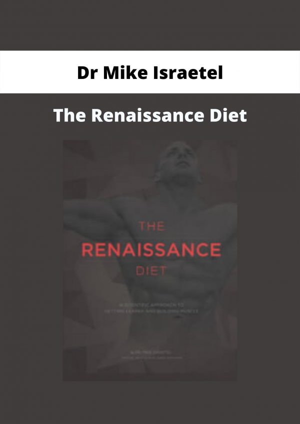 Dr Mike Israetel – The Renaissance Diet