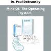 Dr. Paul Dobransky – Mind Os- The Operating System