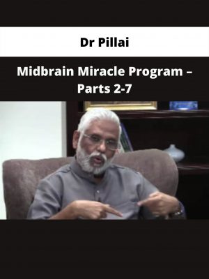 Dr Pillai – Midbrain Miracle Program – Parts 2-7